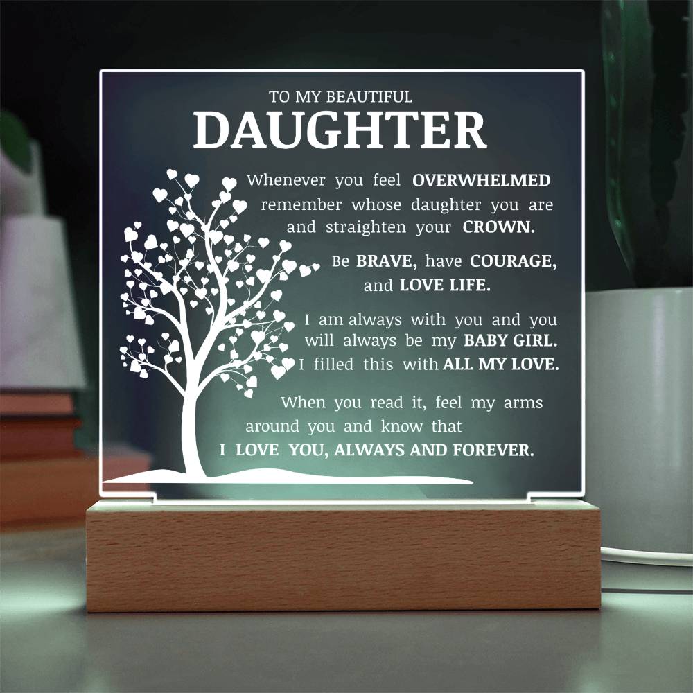 To My Beautiful Daughter "Straighten Your Crown" Acrylic Plaque