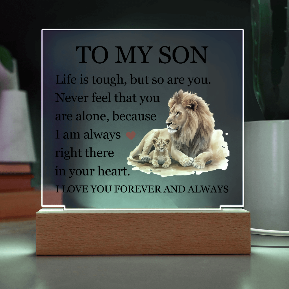Acrylic Square Plaque - To My Son "Life is Tough, But so are you"