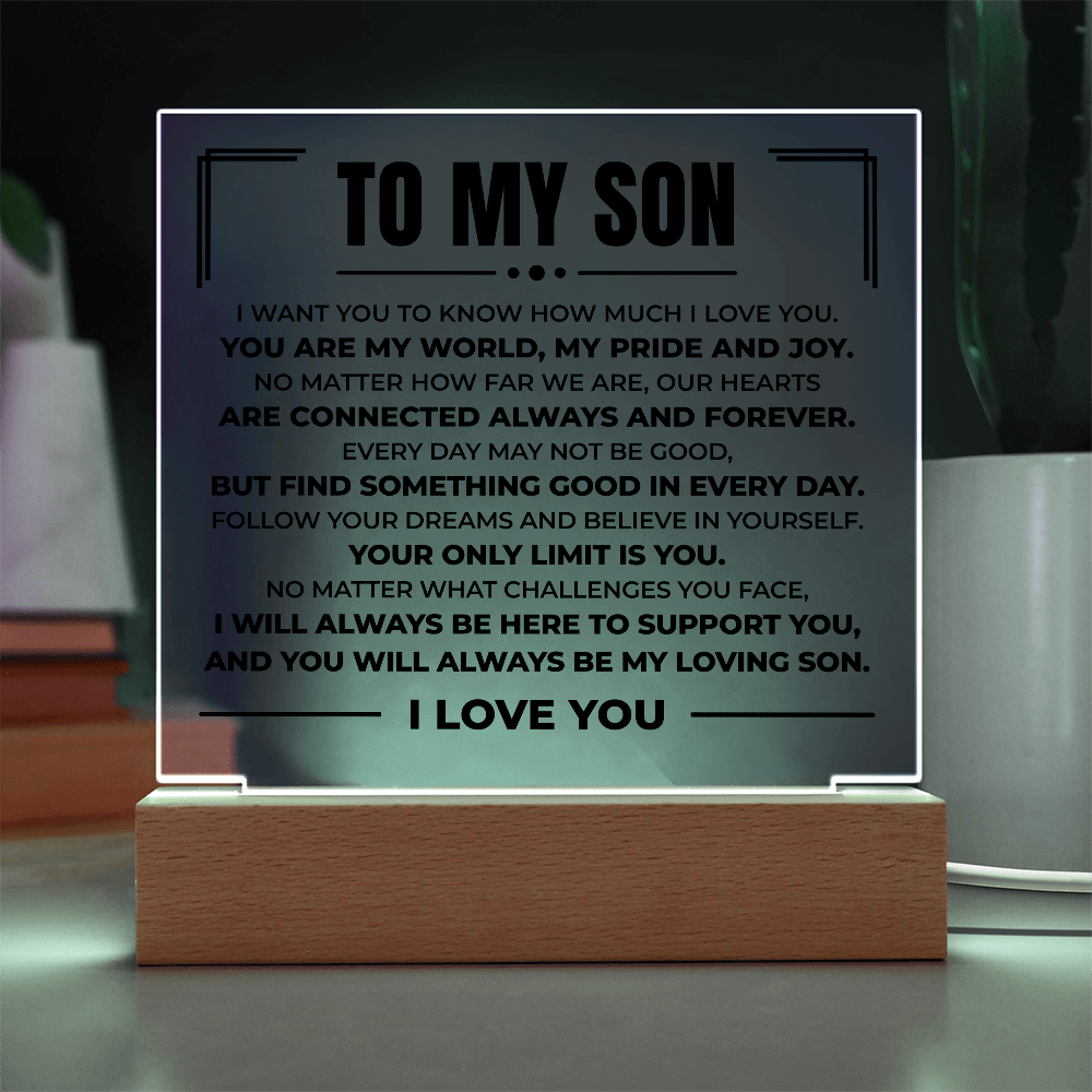 Acrylic Square Plaque - To My Son "You Are My World"