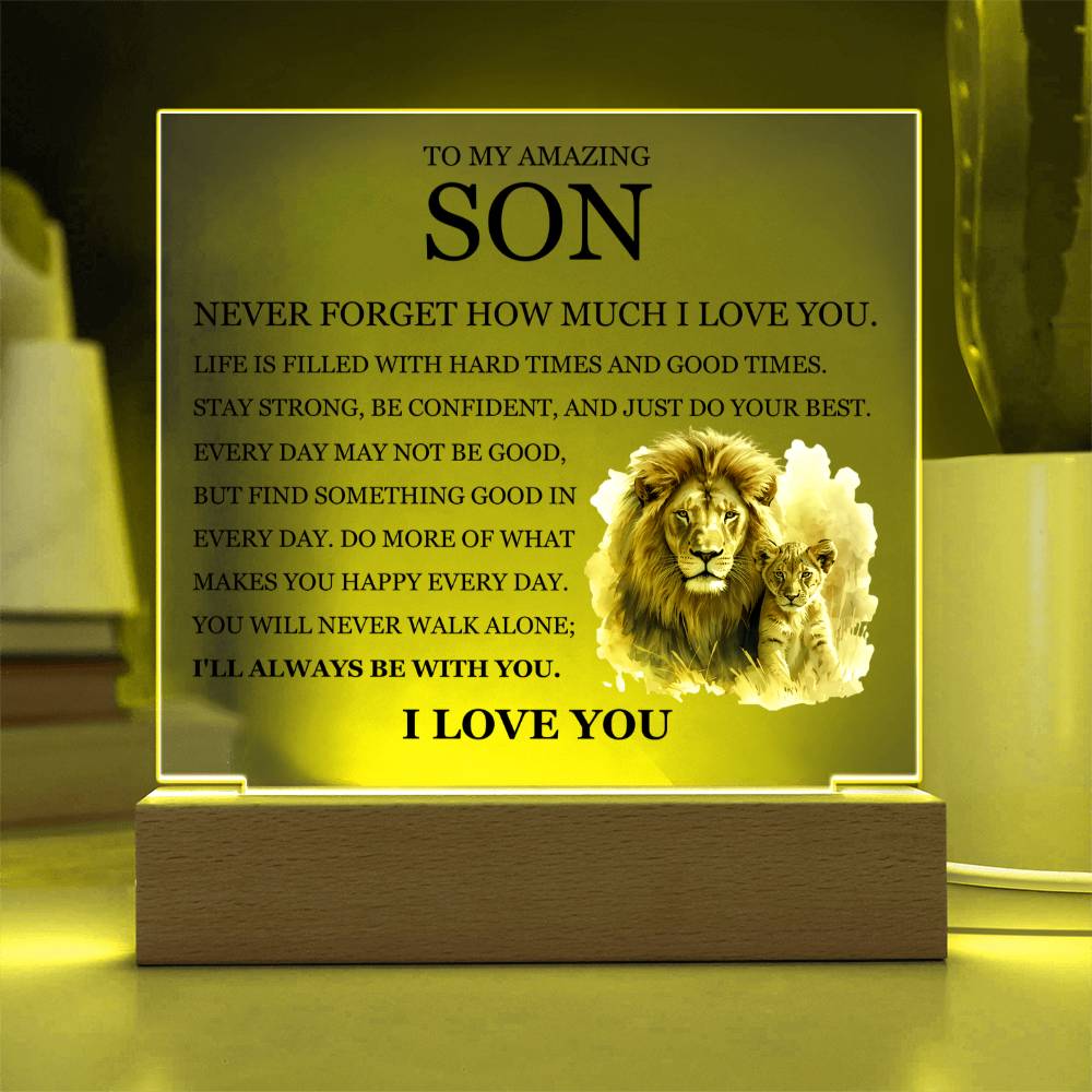Acrylic Square Plaque - To My Son "Never Forget How Much I Love You"