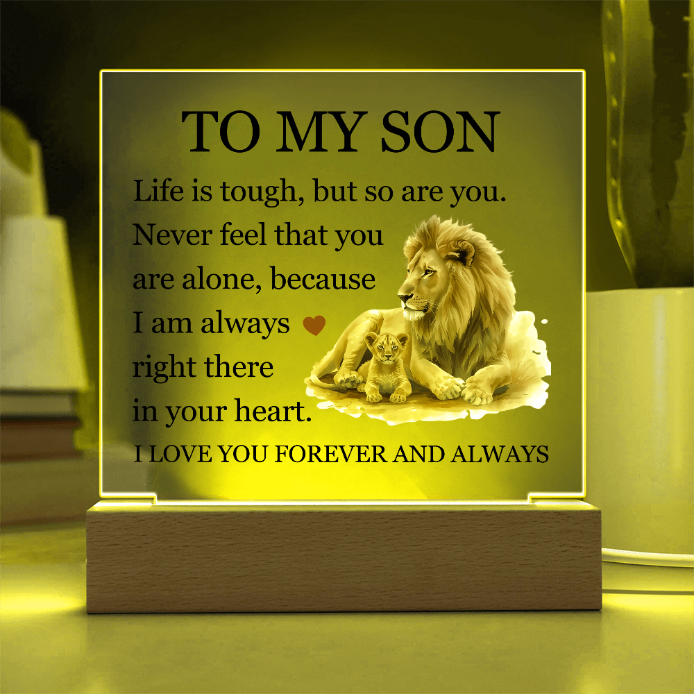 Acrylic Square Plaque - To My Son "Life is Tough, But so are you"