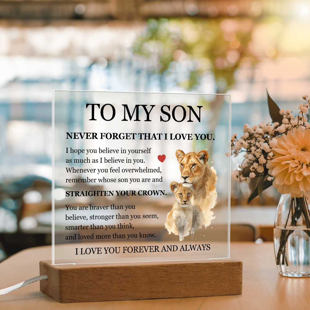 Square Acrylic Plaque - To My Son "Never Forget That I Love You"