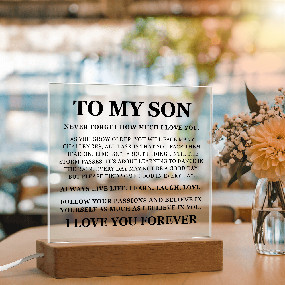Square Acrylic Plaque - To My Son "Never Forget How Much I love You"