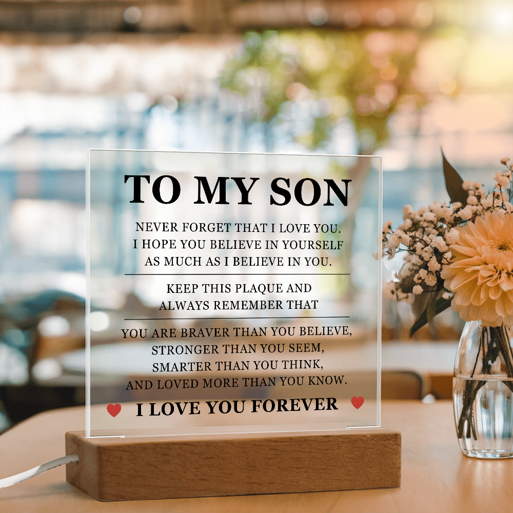 Square Acrylic Plaque - To My Son "Keep this Plaque and Always Remember that"
