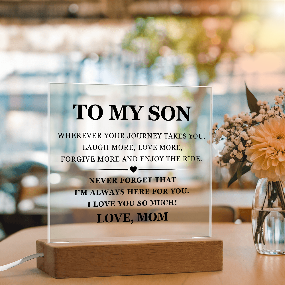 Square Acrylic Plaque - To My Son "I'm Always Here For You"