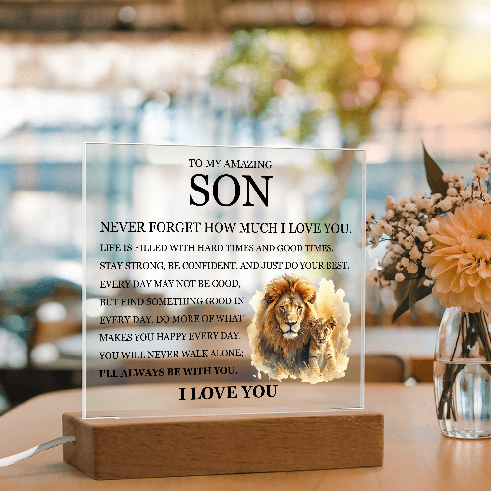 Acrylic Square Plaque - To My Son "Never Forget How Much I Love You"