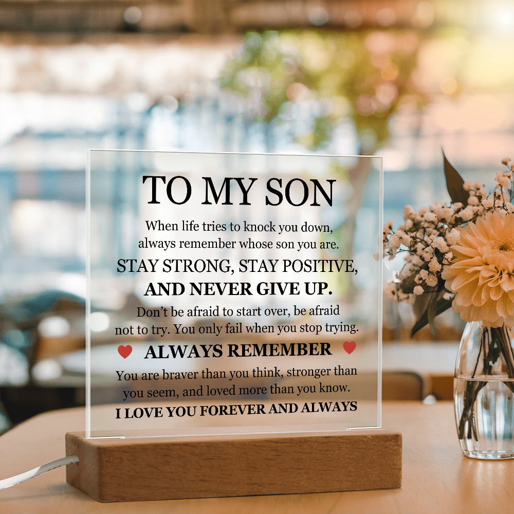 Acrylic Square Plaque - To My Son "Never Give Up"
