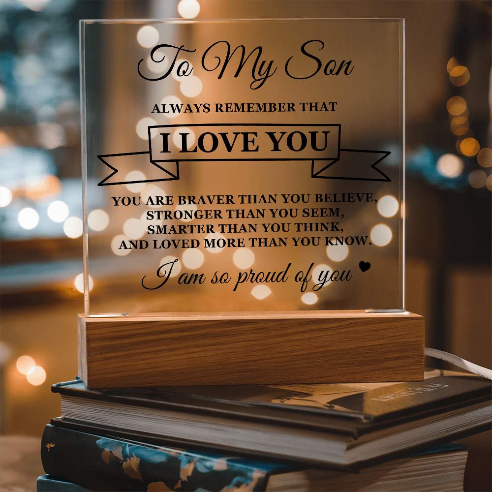 To My Son "Always Remember That I Love You"