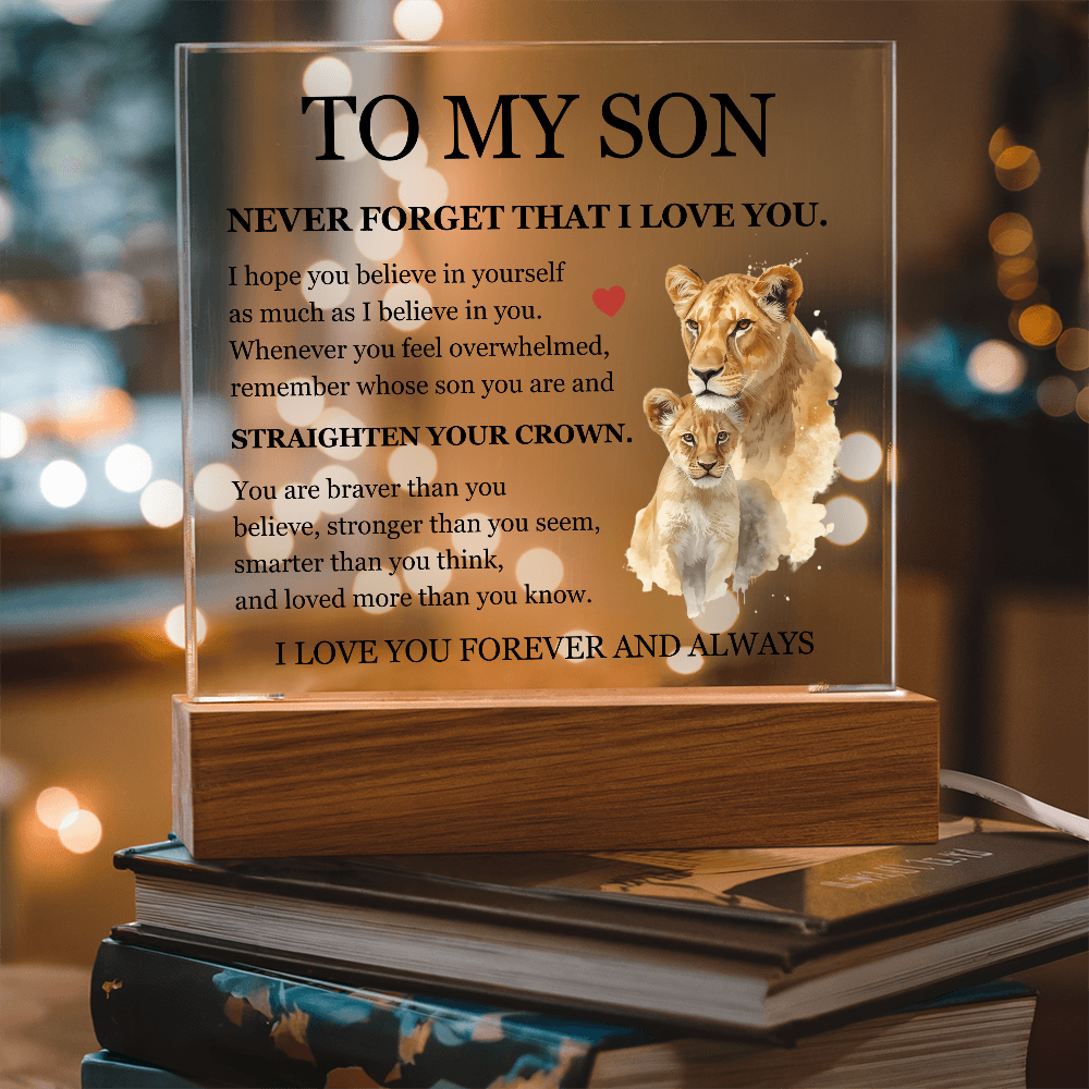 Square Acrylic Plaque - To My Son "Never Forget That I Love You"