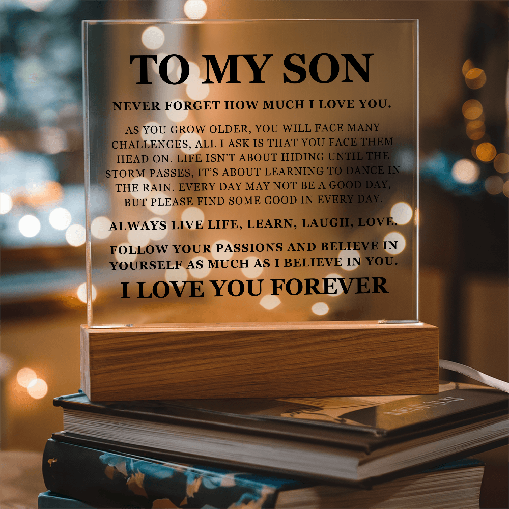 Square Acrylic Plaque - To My Son "Never Forget How Much I love You"