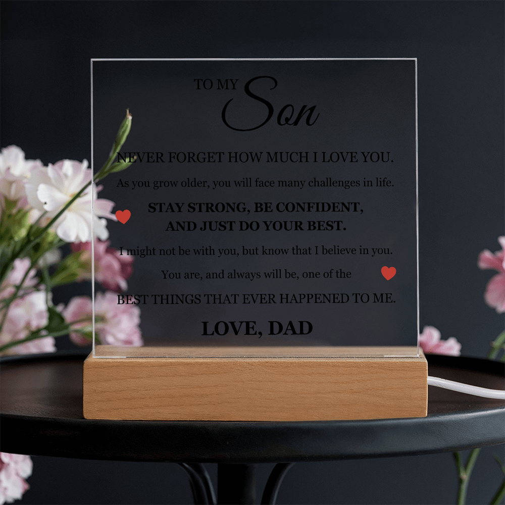To My Son "Stay Strong, Be Confident, and Just Do Your Best"