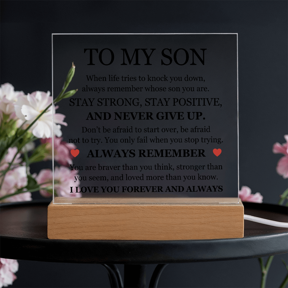 Acrylic Square Plaque - To My Son "Never Give Up"