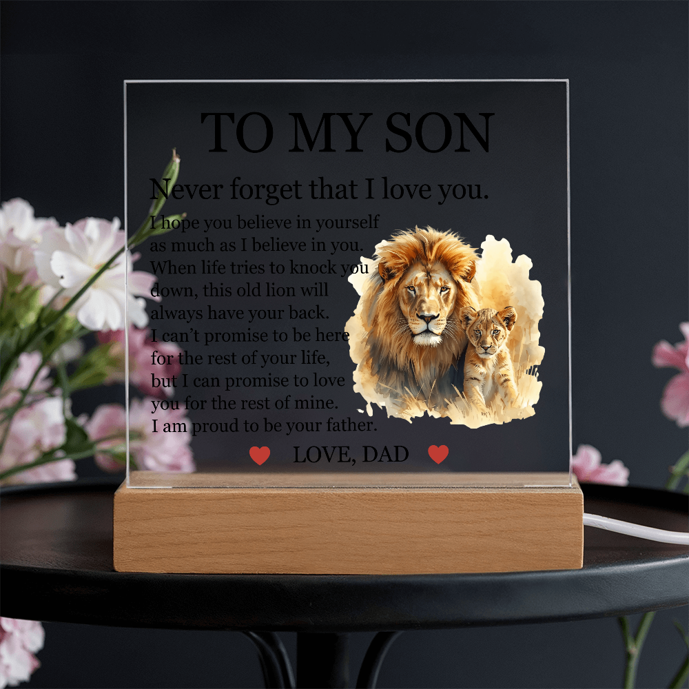 Acrylic Square Plaque - To My Son "Never Forget That I Love You"