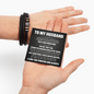 Love You Forever Bracelet - To My Husband "Meeting You Was Fate"