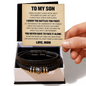 Love You Forever Bracelet - To My Son "I Know The Battles You Fight"