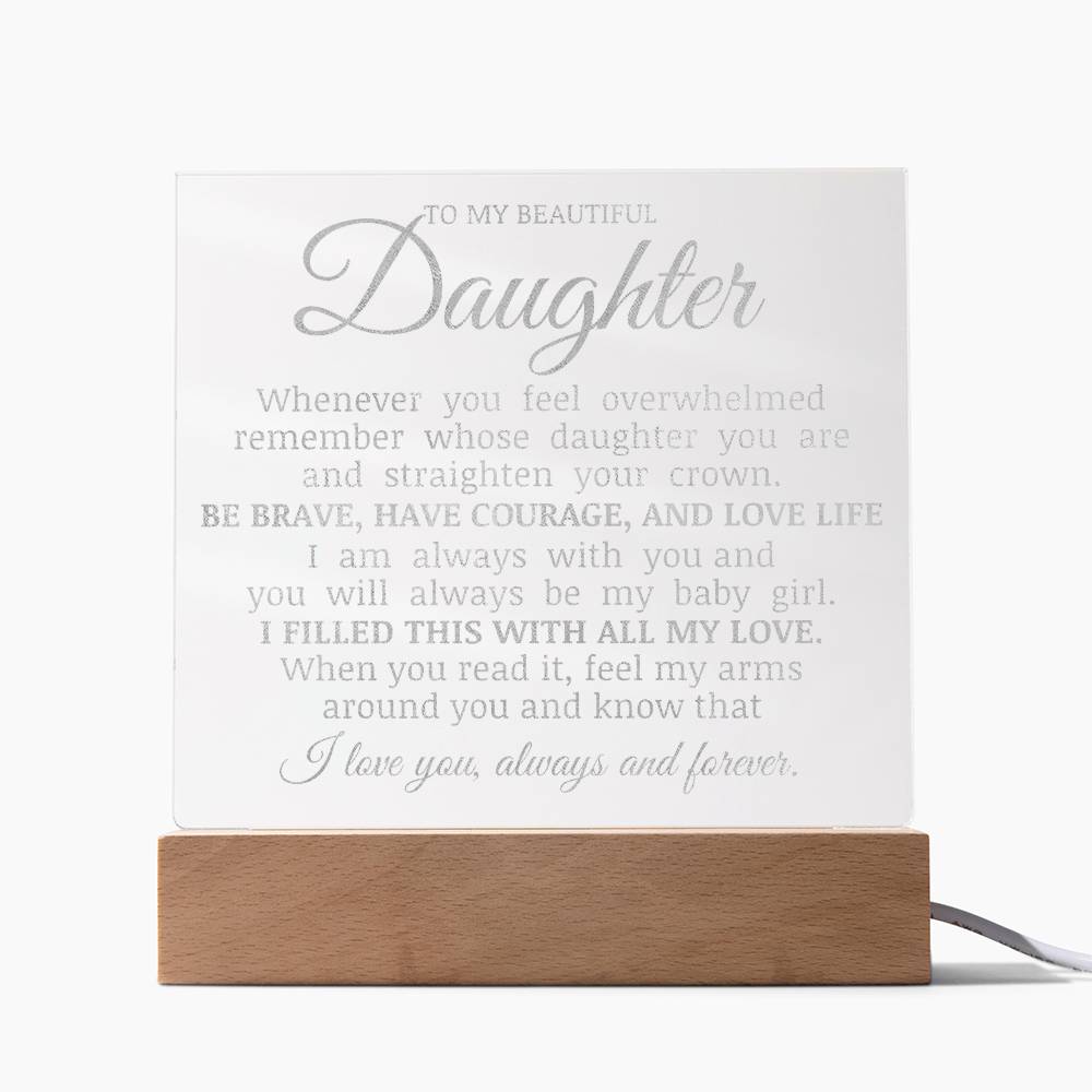 To My Beautiful Daughter, LED Engraved Acrylic Plaque, Daughter Keepsake Gift, Straighten Your Crown