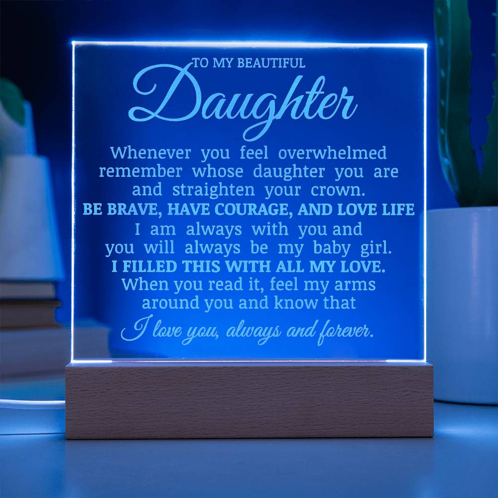 To My Beautiful Daughter, LED Engraved Acrylic Plaque, Daughter Keepsake Gift, Straighten Your Crown