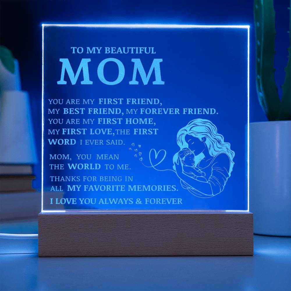 To My Beautiful Mom, You Are My Best Friend, Engraved Acrylic Plaque