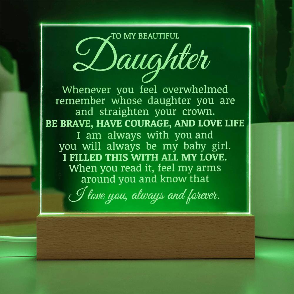 To My Beautiful Daughter, LED Engraved Acrylic Plaque, Daughter Keepsake Gift, Straighten Your Crown