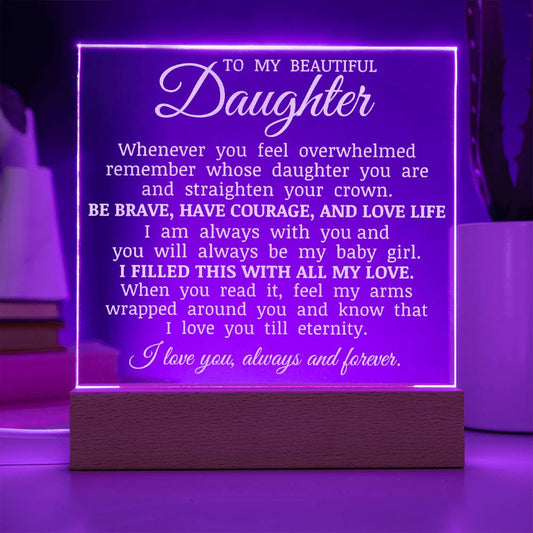 To My Beautiful Daughter, LED Engraved Acrylic Plaque, Daughter Keepsake Gift, You Will Always Be My Baby Girl