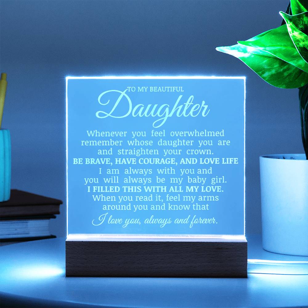 To My Beautiful Daughter, LED Engraved Acrylic Plaque, Daughter Keepsake Gift, Straighten Your Crown