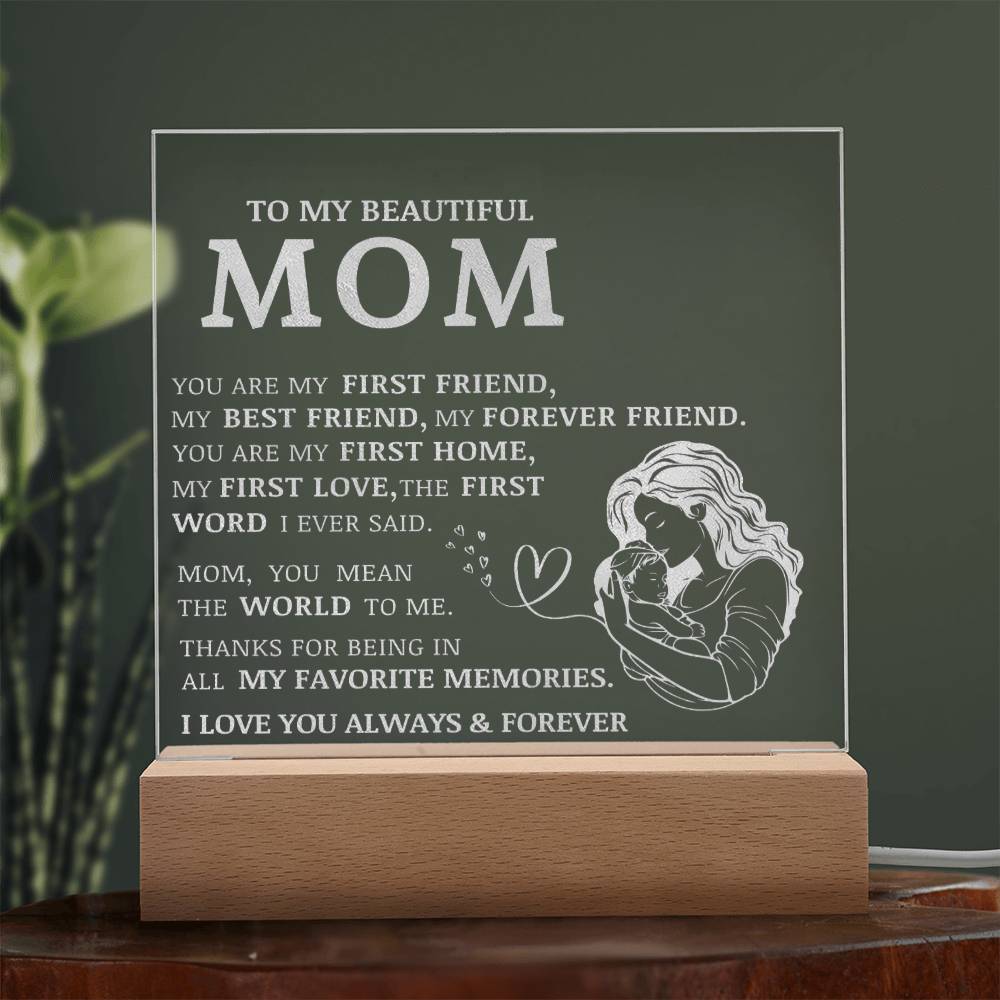 To My Beautiful Mom, You Are My Best Friend, Engraved Acrylic Plaque