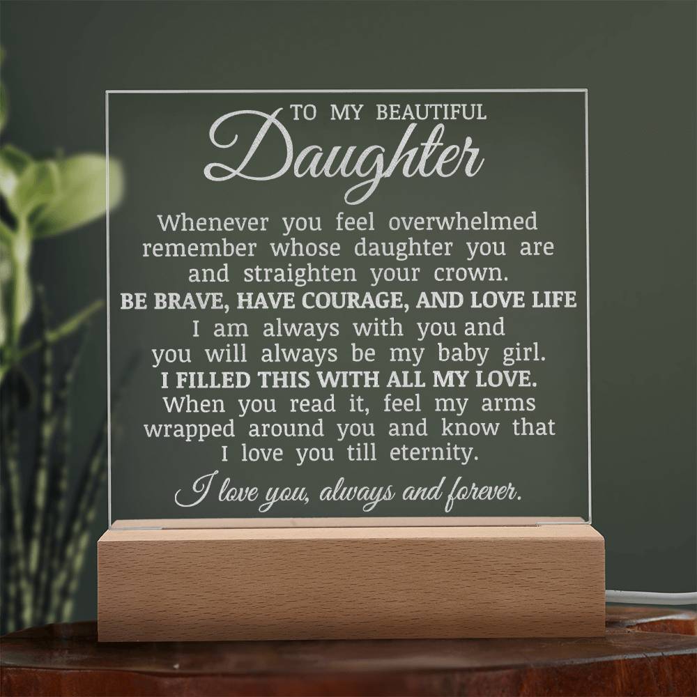 To My Beautiful Daughter, LED Engraved Acrylic Plaque, Daughter Keepsake Gift, You Will Always Be My Baby Girl