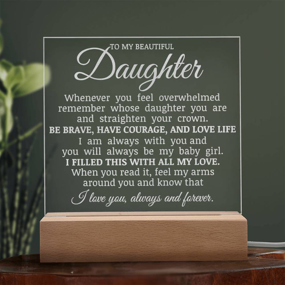 To My Beautiful Daughter, LED Engraved Acrylic Plaque, Daughter Keepsake Gift, Straighten Your Crown