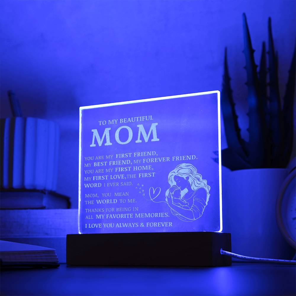 To My Beautiful Mom, You Are My Best Friend, Engraved Acrylic Plaque