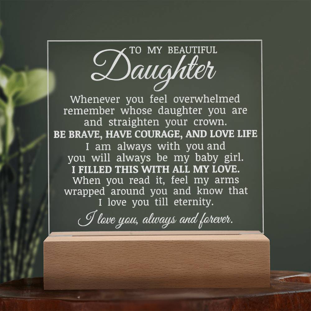 To My Beautiful Daughter, LED Engraved Acrylic Plaque, Daughter Keepsake Gift, You Will Always Be My Baby Girl