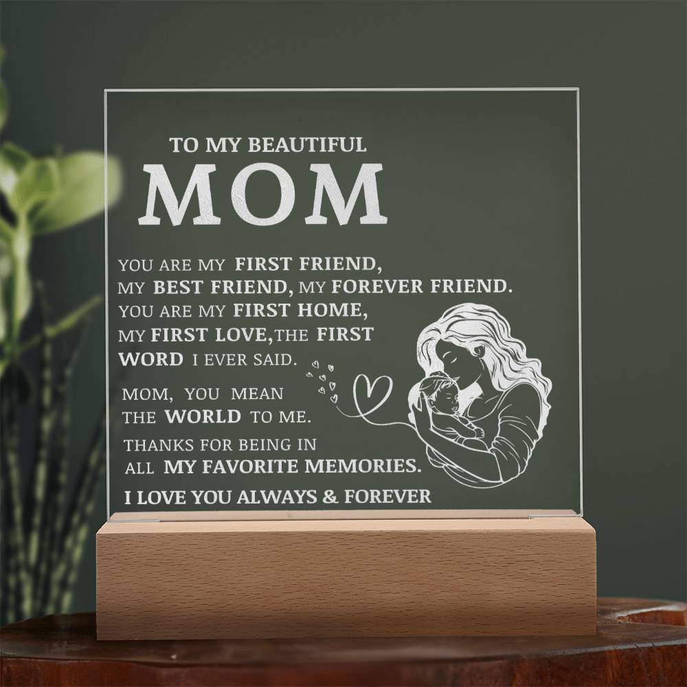 To My Beautiful Mom, You Are My Best Friend, Engraved Acrylic Plaque