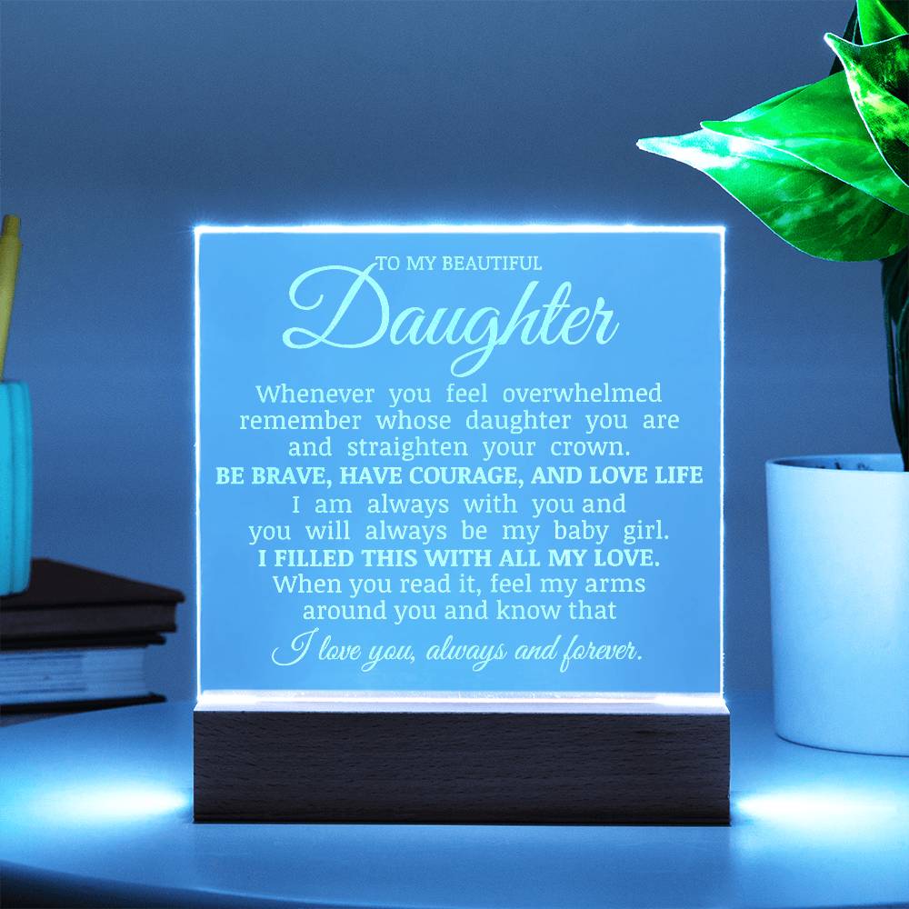 To My Beautiful Daughter, LED Engraved Acrylic Plaque, Daughter Keepsake Gift, Straighten Your Crown
