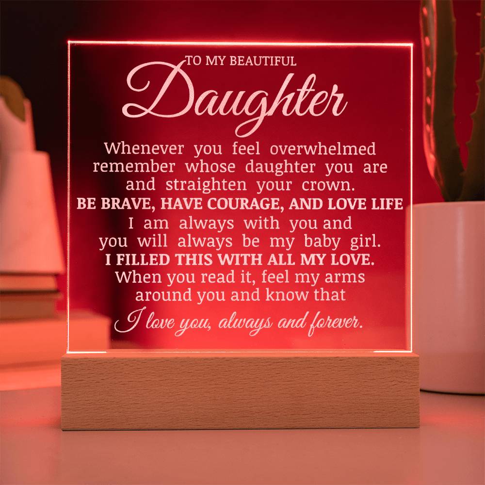 To My Beautiful Daughter, LED Engraved Acrylic Plaque, Daughter Keepsake Gift, Straighten Your Crown