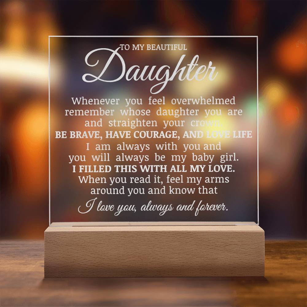 To My Beautiful Daughter, LED Engraved Acrylic Plaque, Daughter Keepsake Gift, Straighten Your Crown