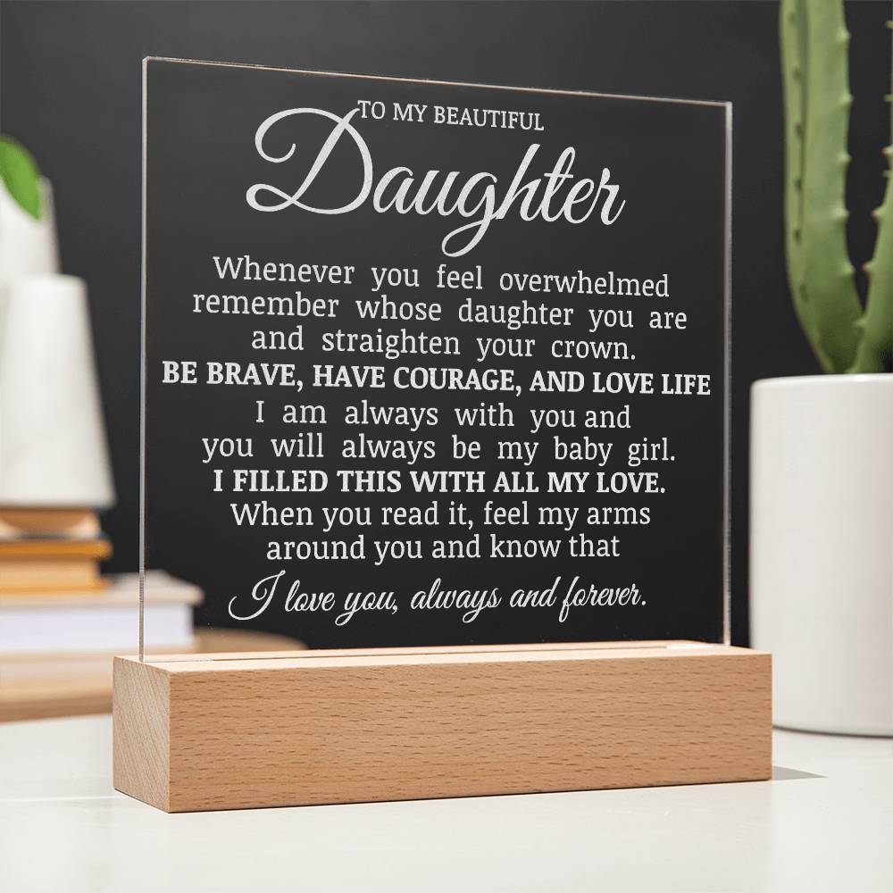 To My Beautiful Daughter, LED Engraved Acrylic Plaque, Daughter Keepsake Gift, Straighten Your Crown