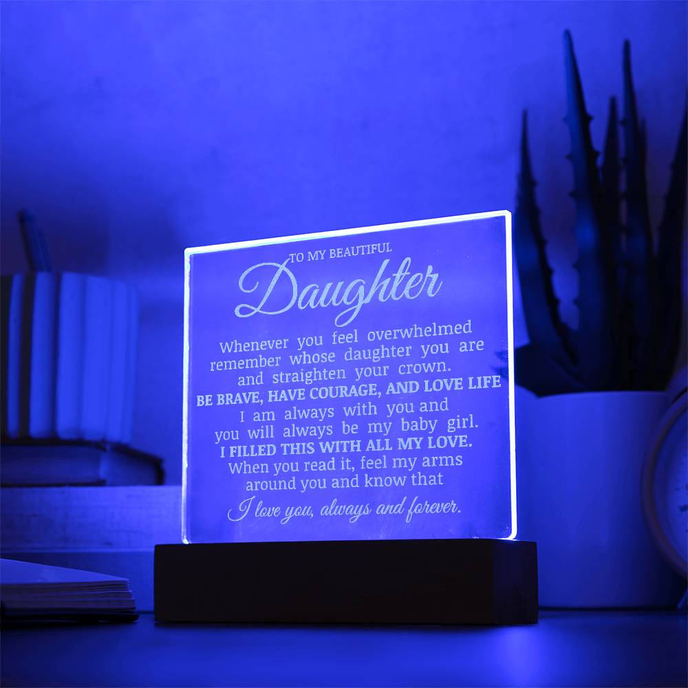 To My Beautiful Daughter, LED Engraved Acrylic Plaque, Daughter Keepsake Gift, Straighten Your Crown