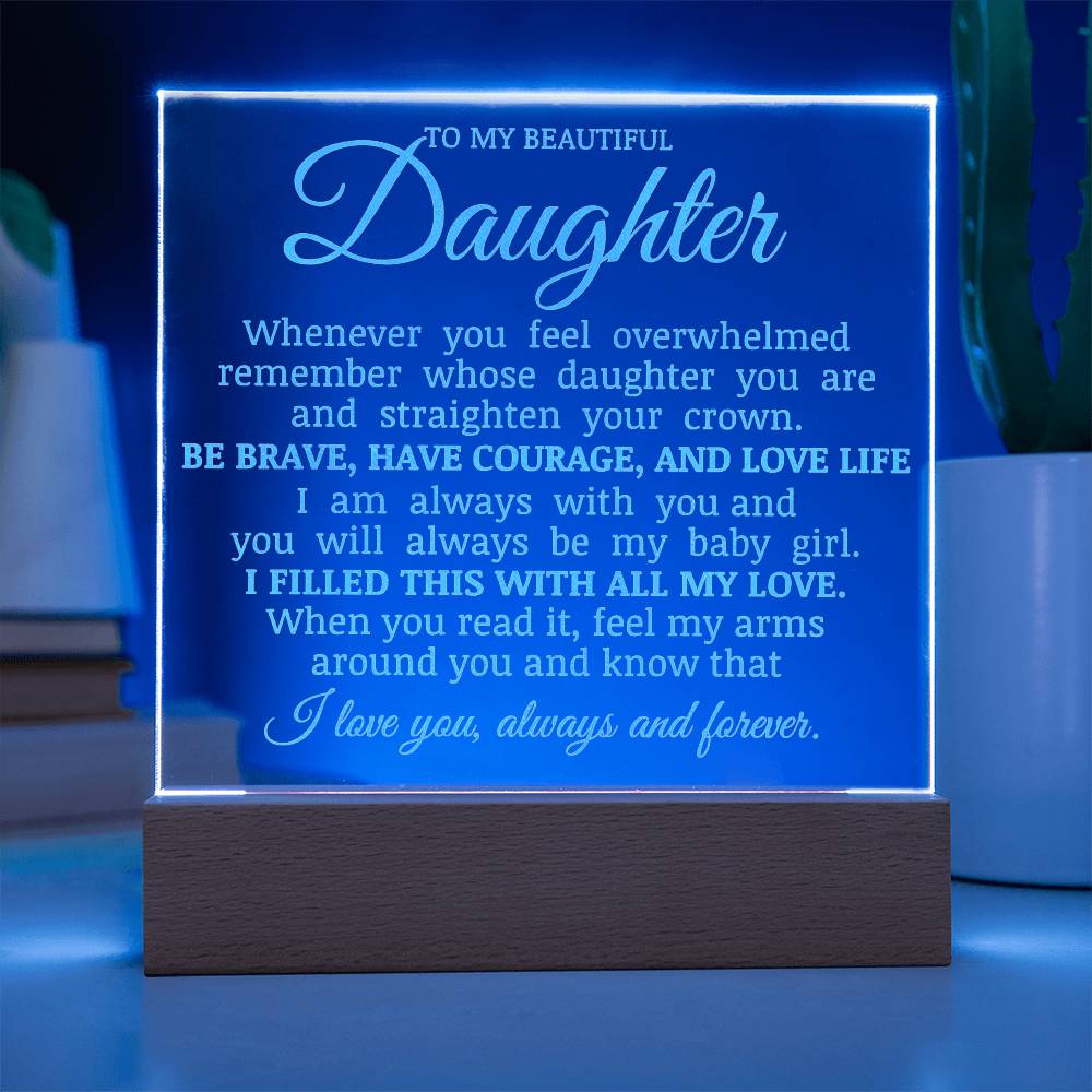 To My Beautiful Daughter, LED Engraved Acrylic Plaque, Daughter Keepsake Gift, Straighten Your Crown