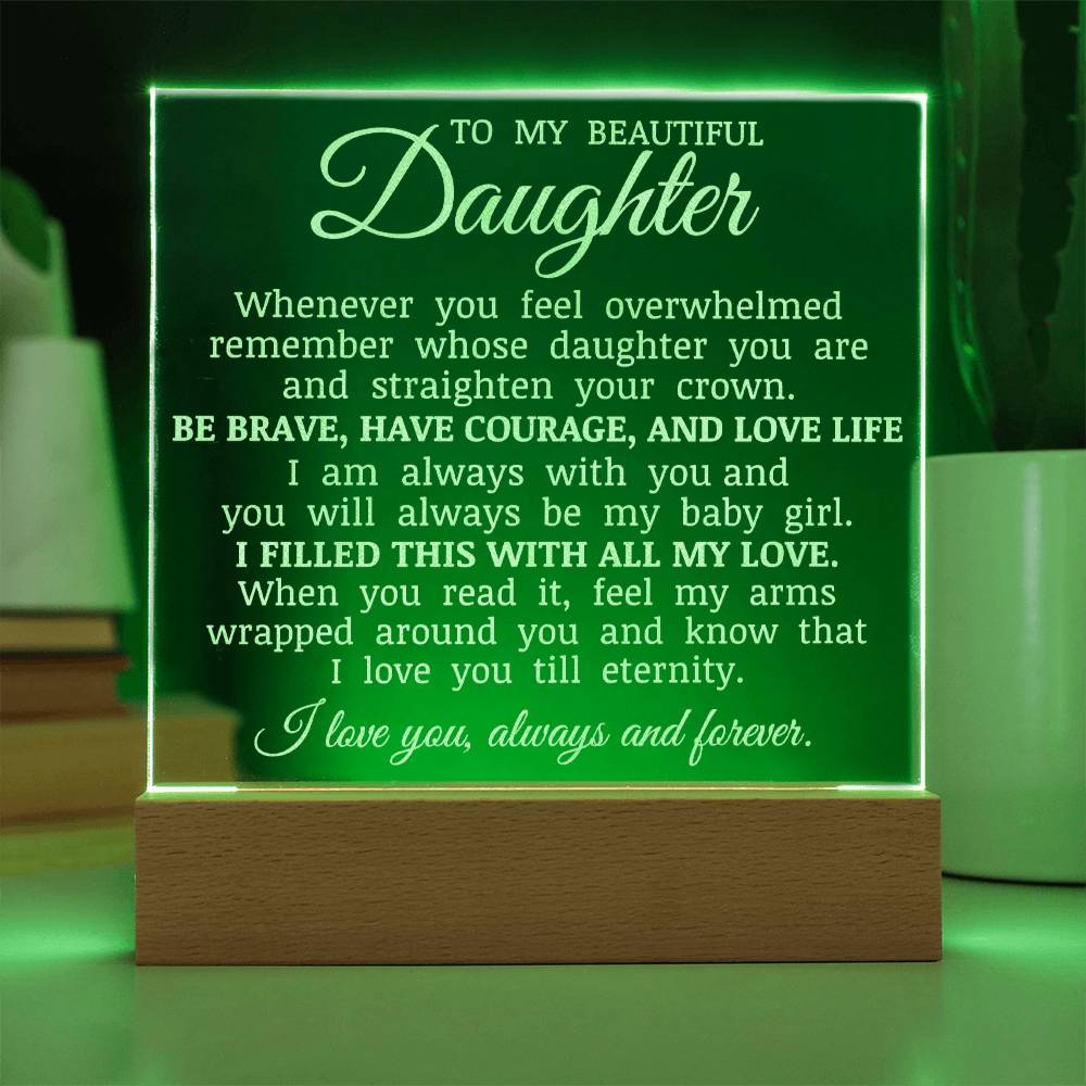 To My Beautiful Daughter, LED Engraved Acrylic Plaque, Daughter Keepsake Gift, You Will Always Be My Baby Girl