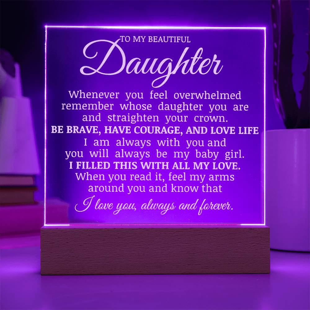 To My Beautiful Daughter, LED Engraved Acrylic Plaque, Daughter Keepsake Gift, Straighten Your Crown