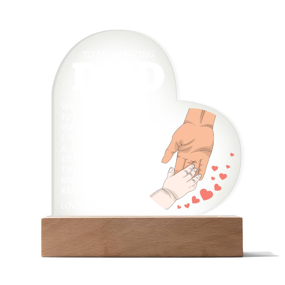 To My Amazing Dad, Acrylic Heart Plaque