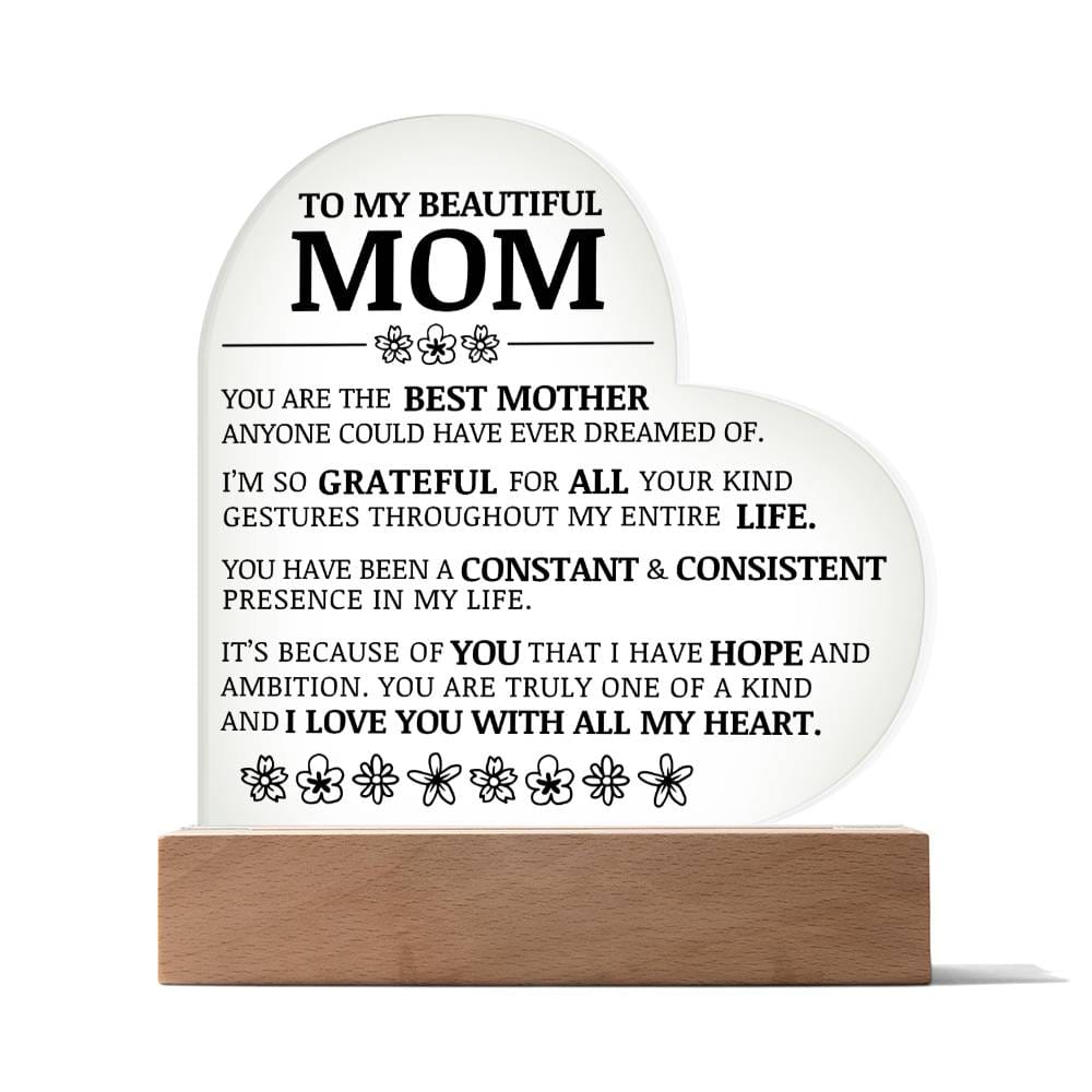 To My Beautiful Mom, I Love You With All My Heart, Acrylic Heart Plaque