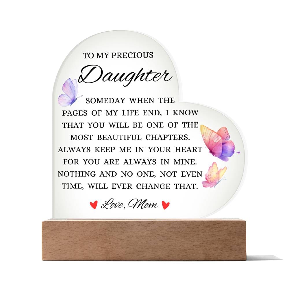 To My Precious Daughter "Someday When The Pages of My Life End" Acrylic Heart Plaque