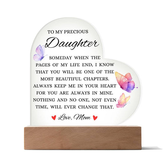To My Precious Daughter "Someday When The Pages of My Life End" Acrylic Heart Plaque
