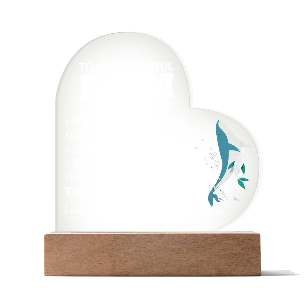 To My Beautiful Mom "You Mean The World To Me" Acrylic Heart Plaque