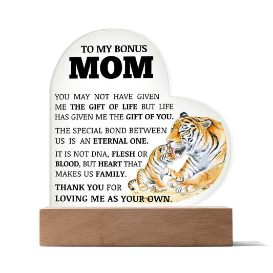 To My Bonus Mom, Thank You For Loving Me As Your Own, Acrylic Heart Plaque