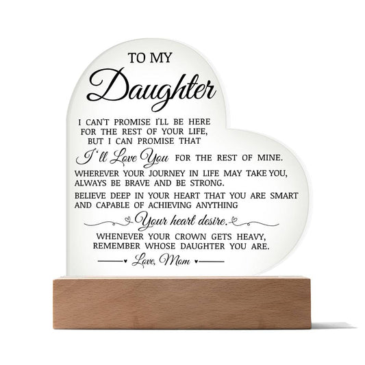 To My Daughter "Believe Deep In Your Heart" Acrylic Heart Plaque