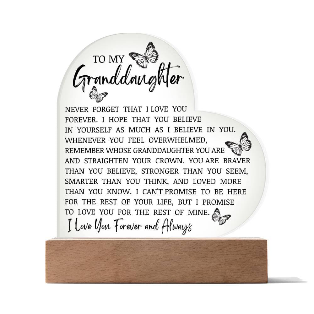 To My Granddaughter "Never Forget That I Love You" Acrylic Heart Plaque