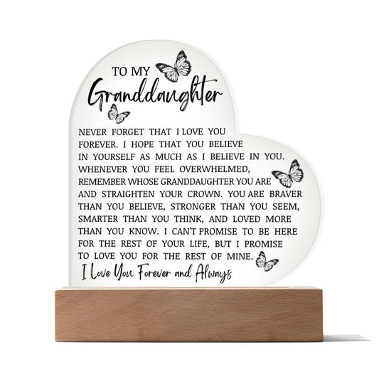 To My Granddaughter "Never Forget That I Love You" Acrylic Heart Plaque