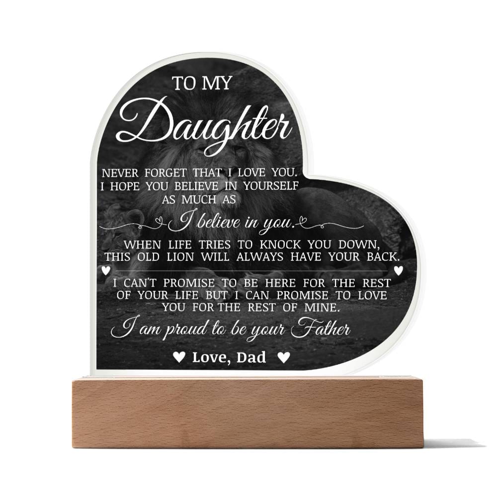 To My Daughter "I Am Proud to Be Your Father" Acrylic Heart Plaque