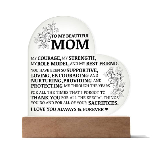 To My Beautiful Mom, I Love You Always and Forever, Acrylic Heart Plaque